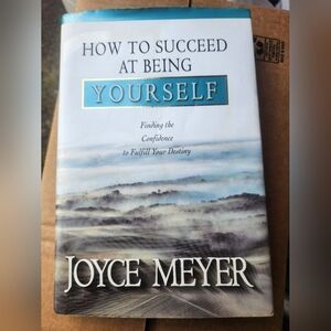 Joyce Meyers Book How to succeed at being yourself